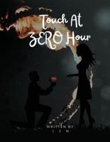 Touch at Zero Hour