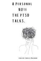A Personal Note The PTSD Talks