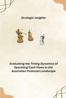 Evaluating The Timing Dynamics of Operating Cash Flows in the Financial Landscape