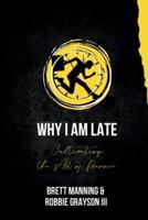 Why I Am Late