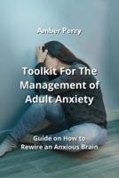 Toolkit For The Management of Adult Anxiety