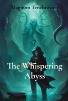 The Whispering Abyss
