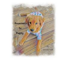 Promises to Puppy