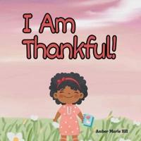 I Am Thankful!