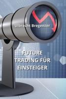 Future Trading Für Einsteiger