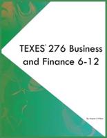 TEXES 276 Business and Finance 6-12