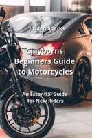 Clayborns Beginners Guide to Motorcycles