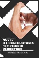 Novel Oxidoreductases for Steroid Reduction
