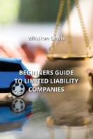 Beginners Guide to Limited Liability Companies