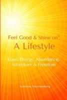 Feel Good & Shine On