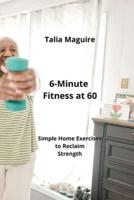 6-Minute Fitness at 60