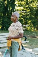 Fitness Strength Training for Seniors