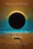 Lumens of the Abyss