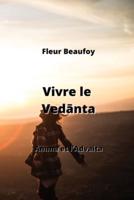 Vivre Le Vedānta