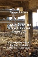 Ultimate Disaster Prep & Planning Handbook