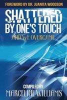 Shattered by One's Touch