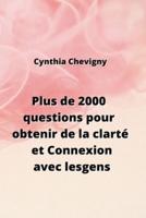 Plus De 2000 Questions Pour Obtenir De La Clarté Et Connexion Avec Les Gens