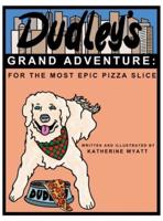 Dudley's Grand Adventure