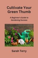 Cultivate Your Green Thumb
