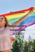 Reencuentro Inesperado (LGBT)
