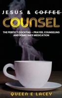 Jesus & Coffee Counsel