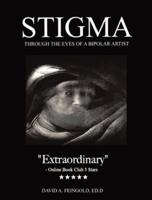 Stigma - Through the Eyes of a Bipolar Artist