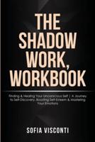 The Shadow Work Workbook