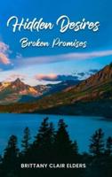 Hidden Desires Broken Promises