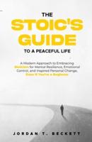 The Stoic's Guide to a Peaceful Life