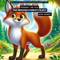 One Day With Freddie the Fox