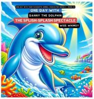One Day With Danny the Dolphin