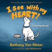 Coloring Book! River's Story...I See With My Heart