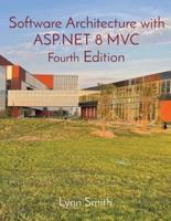 Software Architecture With ASP.NET 8 MVC Fourth Edition