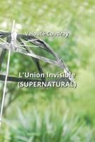L'Union Invisible (SUPERNATURAL)