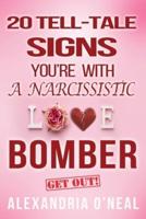 20 Tell-Tale Signs You're With a Narcissistic Love Bomber