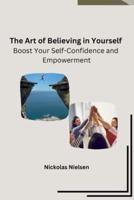 The Art of Believing in Yourself