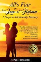 All's Fair in Love & Karma 5 Steps to Relationship Mastery