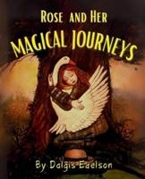 Rose and Her Magical Journeys