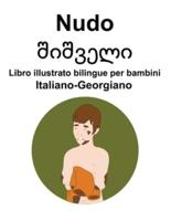 Italiano-Georgiano Nudo / შიშველი Libro Illustrato Bilingue Per Bambini