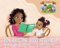 Pim and The Good Neighbor