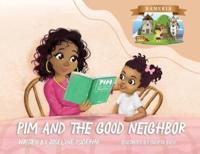 Pim and The Good Neighbor