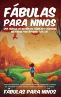 Fábulas Para Niños Una Amplia Colección De Fábulas Y Cuentos De Hadas Fantásticos. (Vol.52)
