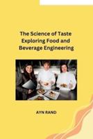 The Science of Taste Exploring Food and Beverage Engineering