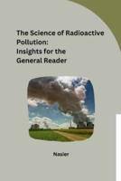 The Science of Radioactive Pollution