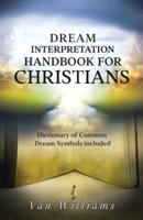 Dream Interpretation Handbook For Christians