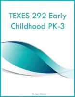 TEXES 292 Early Childhood PK-3