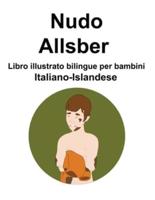 Italiano-Islandese Nudo / Allsber Libro Illustrato Bilingue Per Bambini
