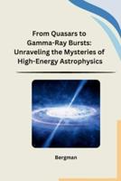 From Quasars to Gamma-Ray Bursts