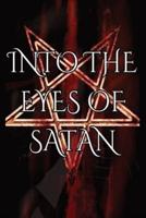 Into the Eyes of Satan