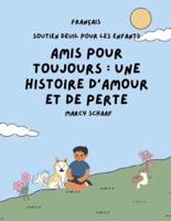 Amis Pour Toujours FRENCH Forever Friends a Tale of Love and Loss